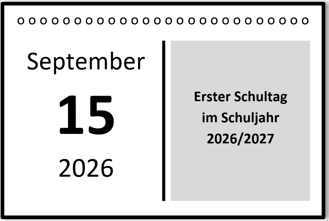 am 15.09.2026 ist der erste Schultag 2026